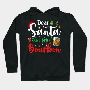 Dear Santa Just Bring Bourbon Christmas Pajamas Hoodie